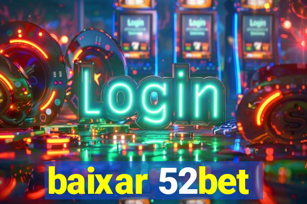 baixar 52bet